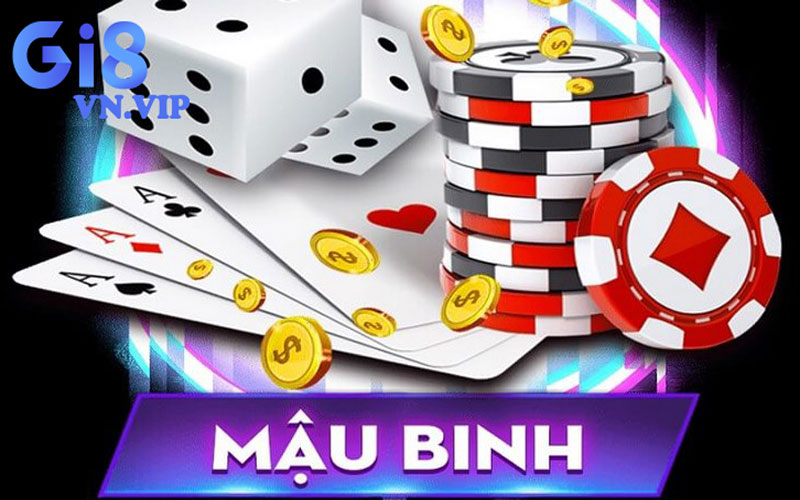 Mậu Binh - Game bài không thể bỏ lỡ khi tham gia đánh bài tại GI8